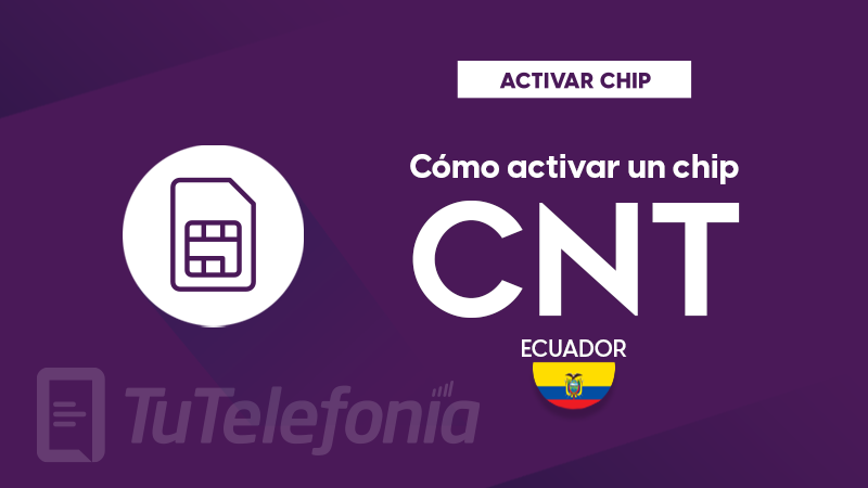 Activar Chip CNT Ecuador