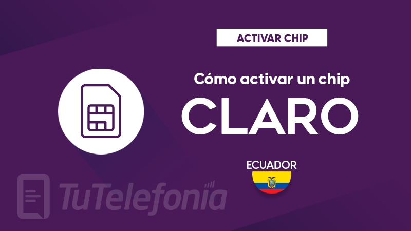 Activar Chip Claro Ecuador