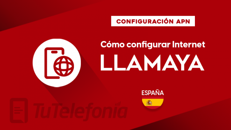 Cómo configurar Internet de Llamaya (España) APN