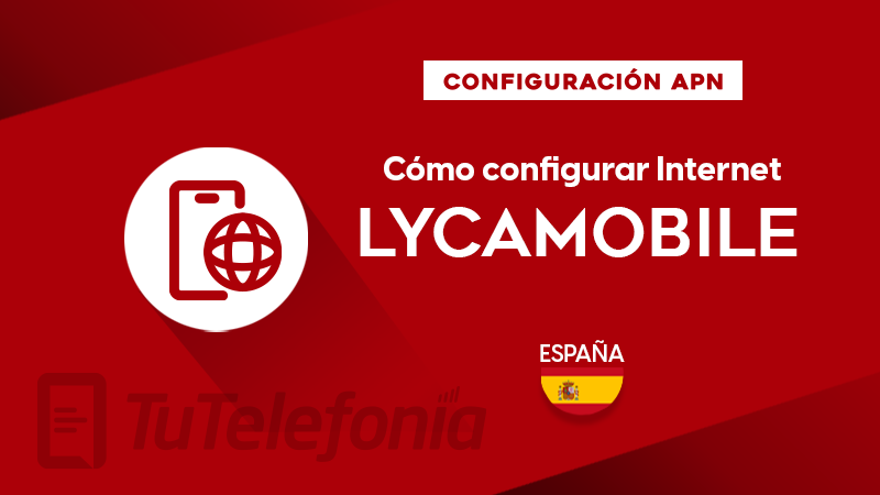 Cómo configurar APN de Lycamobile España