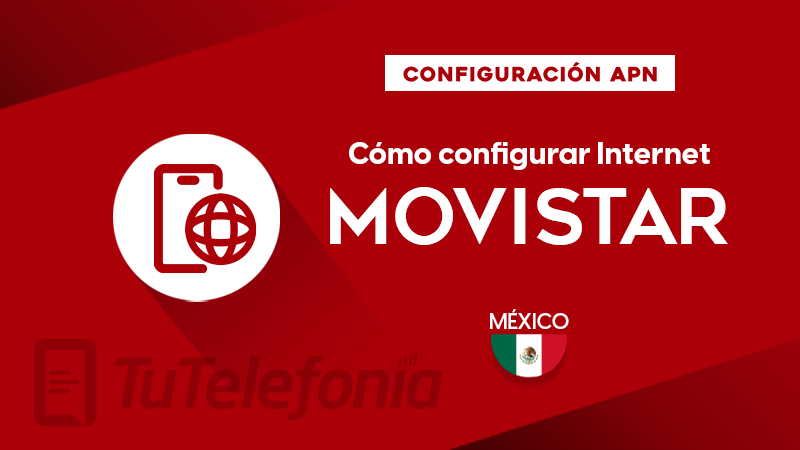 Cómo configurar APN de Movistar México