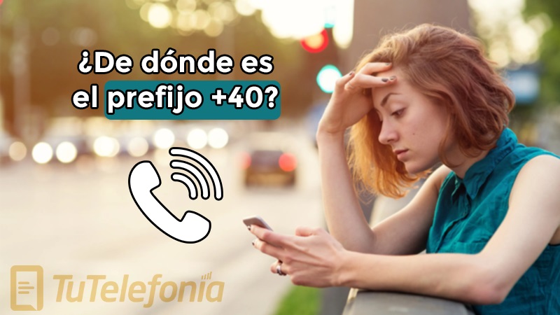 prefijo 40 de donde es y quien te esta llamando